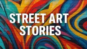 Street Art Stories